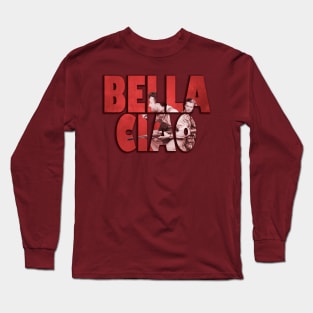 Bella Ciao Long Sleeve T-Shirt